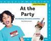 At the Party: Word Building with Prefixes and Suffixes - Pam Scheunemann