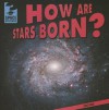 How Are Stars Born? - Greg Roza