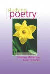 Studying Poetry - Stephen Matterson, Darryl Jones