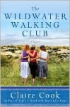 The Wildwater Walking Club - Claire Cook