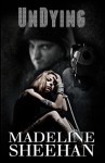 Undying (Undeniable, #5) - Madeline Sheehan