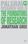 The Foundations of Research - Jonathan Grix