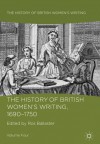 The History of British Women's Writing, 1690 - 1750: Volume Four - Ros Ballaster