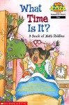 What Time Is It? A Book Of Math Riddles - Sheila Keenan, Kayne Jacobs