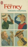 Paradis conjugal - Alice Ferney