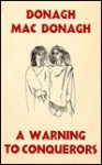 Warning to Conquerors - Donagh MacDonagh