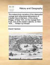 The melancholy narrative of the distressful voyage and miraculous deliverance of Captain David Harrison, of the sloop, Peggy, of New York, on his voyage from Fyal, one of the western islands, to New-York, ... Written by himself. - David Harrison