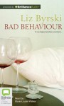 Bad Behaviour - Liz Byrski, Marie-Louise Walker