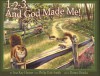 1-2-3, and God Made Me! - Lisa Kay Hauser