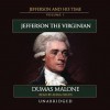 Jefferson the Virginian: Jefferson and His Time, Vol. 1 - Dumas Malone, Anna Fields
