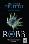 Doppio delitto - J.D. Robb