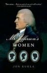 Mr. Jefferson's Women - Jon Kukla