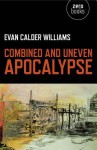 Combined and Uneven Apocalypse: Luciferian Marxism - Evan Calder Williams