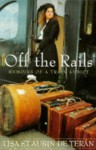 Off the rails: memoirs of a train addict - Lisa St. Aubin de Terán