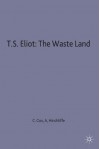 T. S. Eliot: The Waste Land: A Casebook - Charles Brian Cox, Arnold P. Hinchliffe