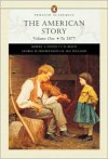 The American Story, Vol. 1: Chapters 1-16 (Penguin Academic Series) - Robert A. Divine, T.H. Breen, George M. Fredrickson