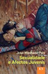 Sexualidade e Afectos Juvenis - José Machado Pais