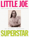 Little Joe, Superstar: The Films of Joe Dallesandro - Michael Ferguson