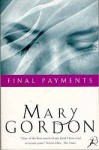 Final Payments - Mary Gordon