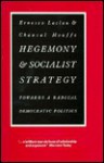 Hegemony and Socialist Strategy: Towards a Radical Democratic Politics - Chantal Mouffe