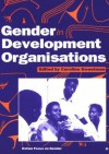 Gender in Development Organisations - Caroline Sweetman