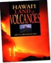 Hawai'i Land of Volcanoes - Jan Tenbruggencate