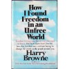 How I Found Freedom in an Unfree World. - Harry Browne