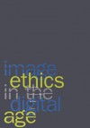 Image Ethics In The Digital Age - Larry Gross, Larry Gross, John Stuart Katz