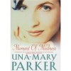 Moment of Madness - Una-Mary Parker