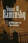 A Whisper to the Living (Inspector Rostnikov) - Stuart M. Kaminsky