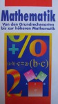 Mathematik: Von den Grundrechenarten bis zur höheren Mathematik - Thomas Müller, Hans-Peter Rost, Diethard Wolf