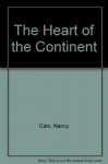 The Heart of the Continent - Nancy Cato