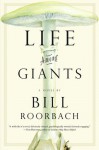 Life Among Giants - Bill Roorbach