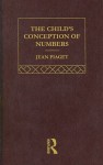 The Child's Conception of Number - Jean Piaget, F.M. Hodgson, C. Gattegno