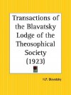 Transactions of the Blavatsky Lodge of the Theosophical Society - Helena Petrovna Blavatsky