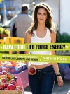 Raw Food Life Force Energy - Natalia Rose