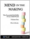 Mind in the Making: The Essential Life Skills Every Child Needs Volume I (Kindle Edition with Audio/Video) - Ellen Galinsky