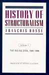 History of Structuralism: The Rising Sign 1945-1966 - François Dosse