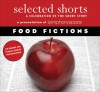 Selected Shorts: Food Fictions - Symphony Space