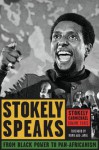 Stokely Speaks: From Black Power to Pan-Africanism - Carmichael (Kwame Ture), Stokely, Mumia Abu-Jamal