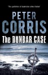 The Dunbar Case (Cliff Hardy, #38) - Peter Corris