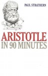 Aristotle in 90 Minutes - Paul Strathern