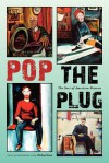 Pop the Plug: The Sort of American Returns - Michael Kent