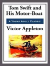 Tom Swift and His Motor-Boat - Victor Appleton