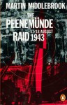 The Peenemunde Raid: The Night of 17-18 August 1943 - Martin Middlebrook