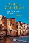 Die Form des Wassers. Commissario Montalbanos erster Fall - Andrea Camilleri