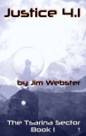 Justice 4.1 (Tsarina Sector, #1) - Jim Webster