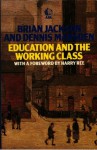 Education & the Working Class - Brian Jackson, Dennis Marsden