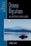 Chinese Migrations: The Movement of People, Goods, and Ideas Over Four Millennia - Diana Lary