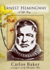 Ernest Hemingway: A Life, Part 1 - Carlos Baker